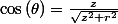 \cos\left(\theta\right)=\frac{z}{\sqrt{z^{2}+r^{2}}}